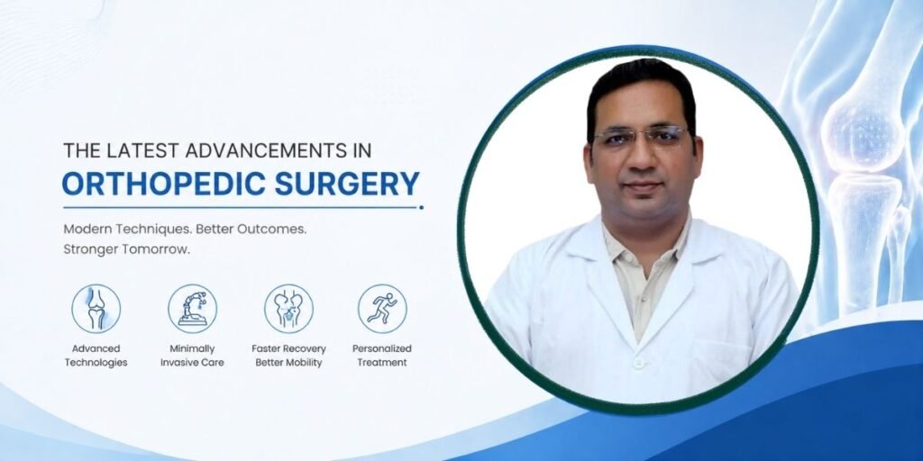 Latest advancements in orthopedic surgery including robotic joint replacement and minimally invasive techniques explained by Dr Rakesh Sharma